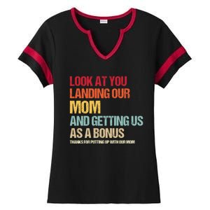 Look At You Landing Our Mom And Getting Us As A Bonus Ladies Halftime Notch Neck Tee