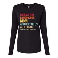 Look At You Landing Our Mom And Getting Us As A Bonus Womens Cotton Relaxed Long Sleeve T-Shirt