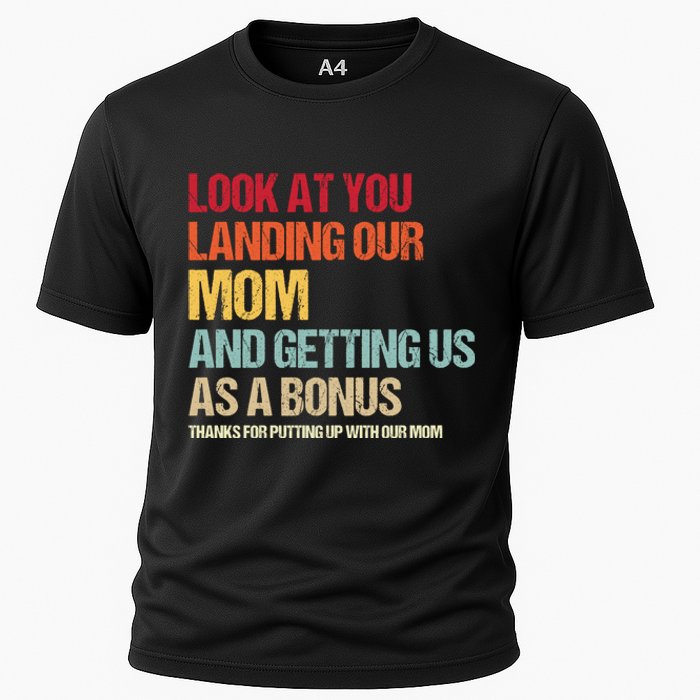 Look At You Landing Our Mom And Getting Us As A Bonus Cooling Performance Crew T-Shirt