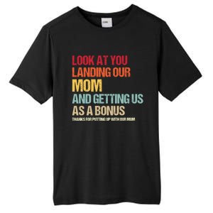 Look At You Landing Our Mom And Getting Us As A Bonus Tall Fusion ChromaSoft Performance T-Shirt