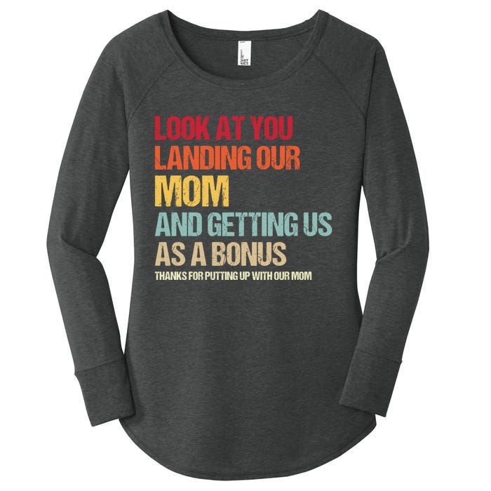 Look At You Landing Our Mom And Getting Us As A Bonus Women's Perfect Tri Tunic Long Sleeve Shirt