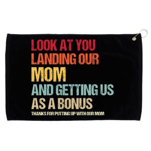 Look At You Landing Our Mom And Getting Us As A Bonus Grommeted Golf Towel