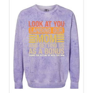 Look At You Landing Our Mom And Getting Us As A Bonus Colorblast Crewneck Sweatshirt