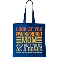 Look At You Landing Our Mom And Getting Us As A Bonus Tote Bag