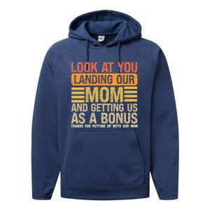 Look At You Landing Our Mom And Getting Us As A Bonus Performance Fleece Hoodie