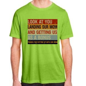 Look At You Landing Our Mom And Getting Us As A Bonus Adult ChromaSoft Performance T-Shirt