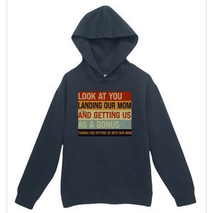 Look At You Landing Our Mom And Getting Us As A Bonus Urban Pullover Hoodie