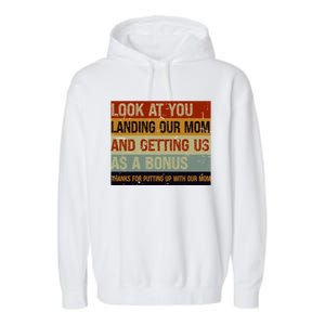 Look At You Landing Our Mom And Getting Us As A Bonus Garment-Dyed Fleece Hoodie