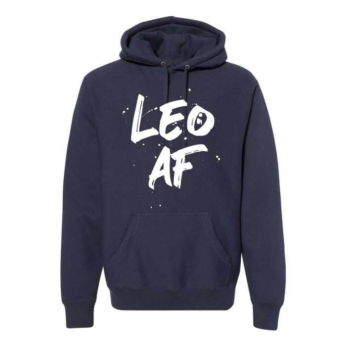 Leo AF Zodiac Sign Horoscope Birthday Premium Hoodie