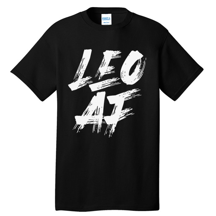 Leo AF Zodiac Sign Horoscope Astrology Birthday Tall T-Shirt