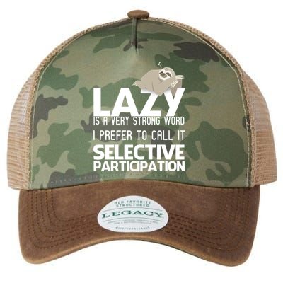 Lazy Is A Strong Word I Prefer Selective Participation Sloth Legacy Tie Dye Trucker Hat