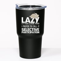 Lazy Is A Strong Word I Prefer Selective Participation Sloth Tumbler