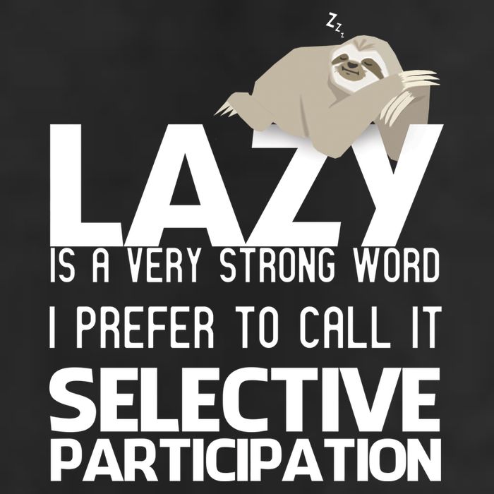 Lazy Is A Strong Word I Prefer Selective Participation Sloth Trucker Hat