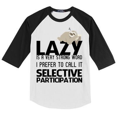 Lazy Is A Strong Word I Prefer Selective Participation Sloth Kids Colorblock Raglan Jersey