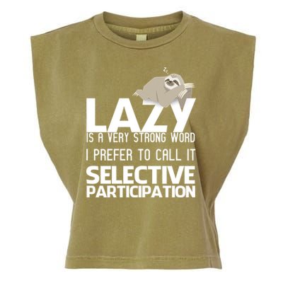 Lazy Is A Strong Word I Prefer Selective Participation Sloth Garment-Dyed Women's Muscle Tee