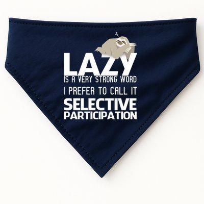 Lazy Is A Strong Word I Prefer Selective Participation Sloth USA-Made Doggie Bandana