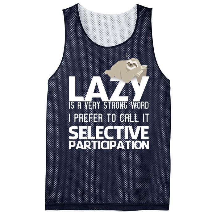 Lazy Is A Strong Word I Prefer Selective Participation Sloth Mesh Reversible Basketball Jersey Tank