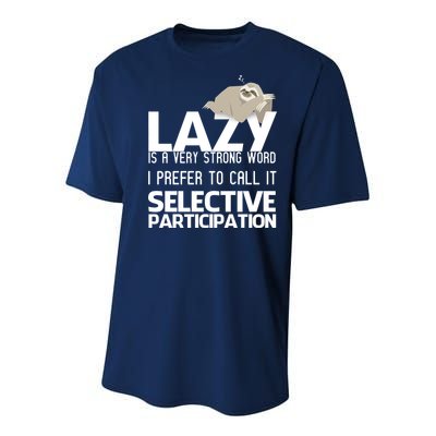 Lazy Is A Strong Word I Prefer Selective Participation Sloth Youth Performance Sprint T-Shirt
