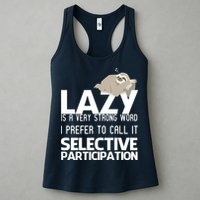 Lazy Is A Strong Word I Prefer Selective Participation Sloth Womens Tank Top