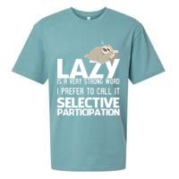 Lazy Is A Strong Word I Prefer Selective Participation Sloth Sueded Cloud Jersey T-Shirt
