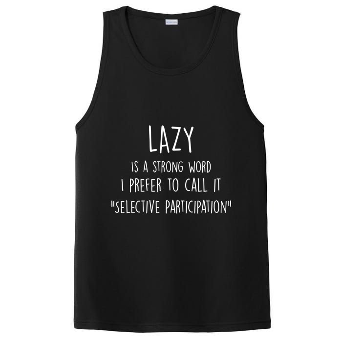 Lazy Is A Strong Word I Prefer To Call It Selective Participation PosiCharge Competitor Tank