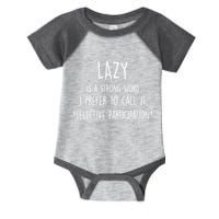 Lazy Is A Strong Word I Prefer To Call It Selective Participation Infant Baby Jersey Bodysuit