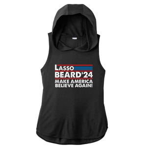 Lasso Beard 2024 Make America Believe Again! Ladies PosiCharge Tri-Blend Wicking Draft Hoodie Tank