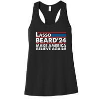 Lasso Beard 2024 Make America Believe Again! Women's Racerback Tank