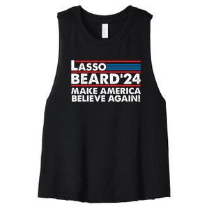 Lasso Beard 2024 Make America Believe Again! Women's Racerback Cropped Tank