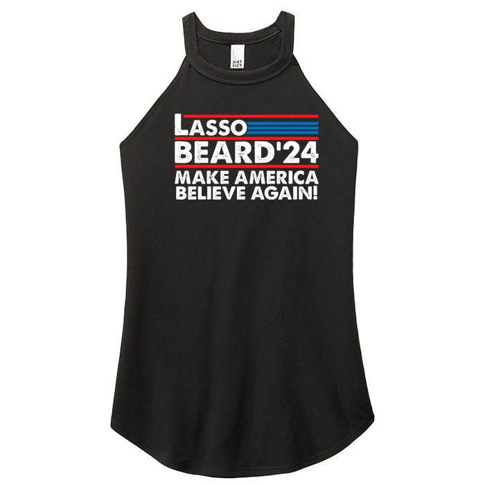 Lasso Beard 2024 Make America Believe Again! Women's Perfect Tri Rocker Tank