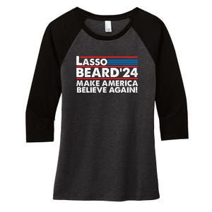 Lasso Beard 2024 Make America Believe Again! Women's Tri-Blend 3/4-Sleeve Raglan Shirt