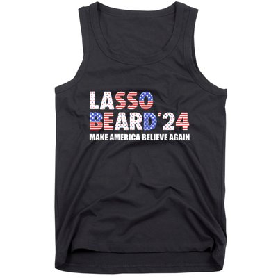 Lasso Beard 2024 Make America Believe Again Tank Top
