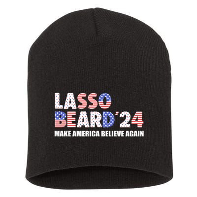 Lasso Beard 2024 Make America Believe Again Short Acrylic Beanie
