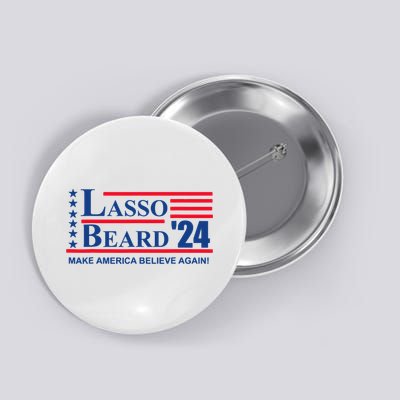Lasso Beard 2024 Election Funny Button