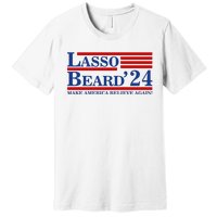 Lasso Beard 2024 Ted Lasso Design Premium T-Shirt