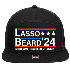 Lasso Beard 2024, MAKE AMERICA BELIEVE AGAIN! 7 Panel Mesh Trucker Snapback Hat