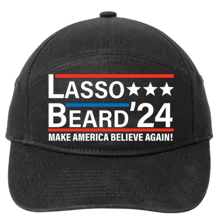 Lasso Beard 2024, MAKE AMERICA BELIEVE AGAIN! 7-Panel Snapback Hat