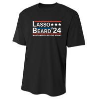 Lasso Beard 2024, MAKE AMERICA BELIEVE AGAIN! Performance Sprint T-Shirt