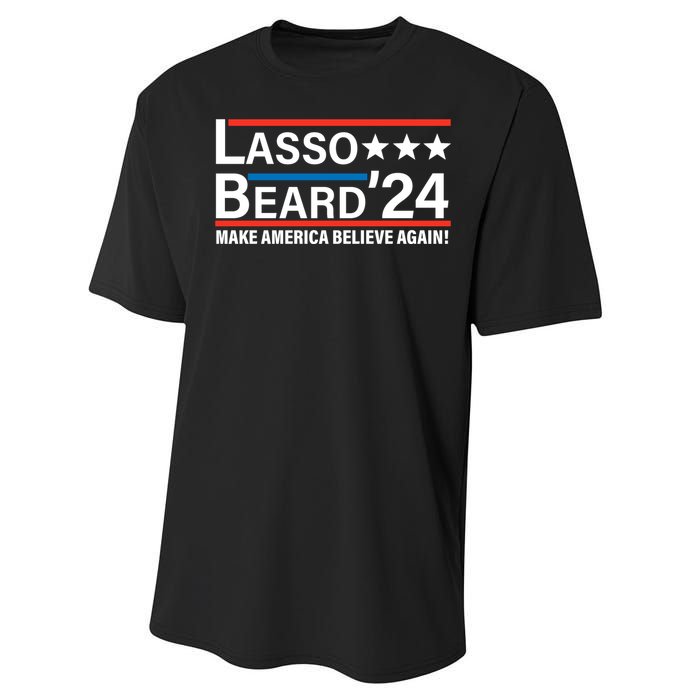 Lasso Beard 2024, MAKE AMERICA BELIEVE AGAIN! Performance Sprint T-Shirt