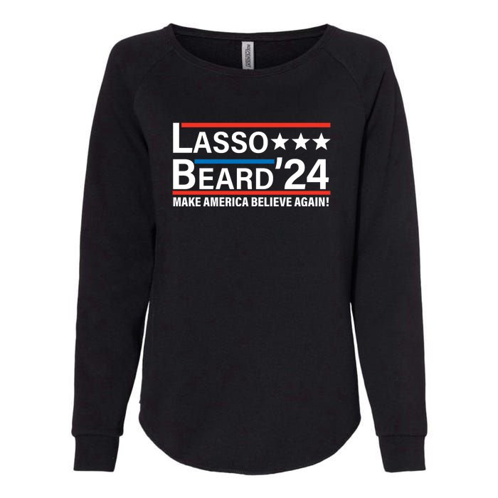 Lasso Beard 2024, MAKE AMERICA BELIEVE AGAIN! Womens California Wash Sweatshirt