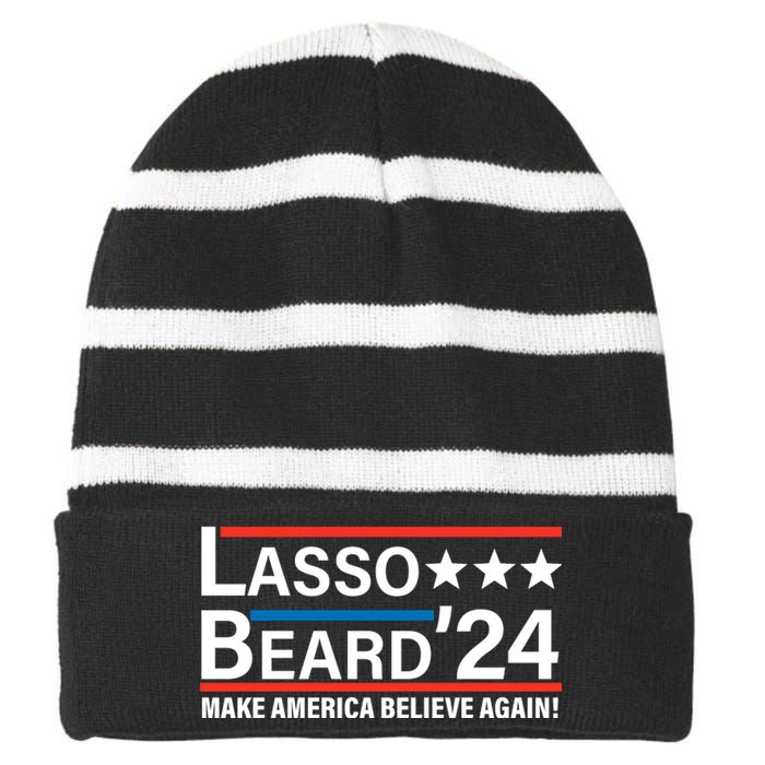 Lasso Beard 2024, MAKE AMERICA BELIEVE AGAIN! Striped Beanie with Solid Band