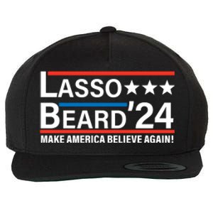 Lasso Beard 2024, MAKE AMERICA BELIEVE AGAIN! Wool Snapback Cap