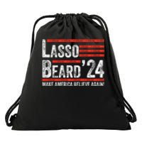 Lasso Beard 2024 , MAKE AMERICA BELIEVE AGAIN! Drawstring Bag