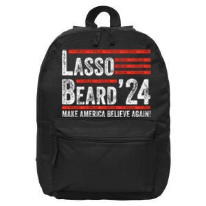 Lasso Beard 2024 , MAKE AMERICA BELIEVE AGAIN! 16 in Basic Backpack