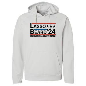 Lasso Beard 2024, MAKE AMERICA BELIEVE AGAIN! Performance Fleece Hoodie