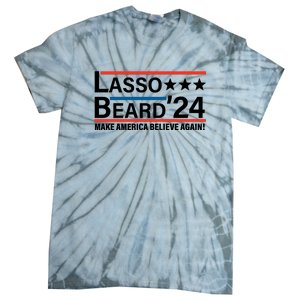 Lasso Beard 2024, MAKE AMERICA BELIEVE AGAIN! Tie-Dye T-Shirt