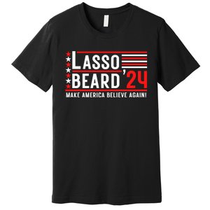 Lasso Beard 2024 Premium T-Shirt