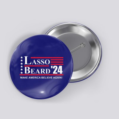 Lasso Beard 2024 Election Funny Button