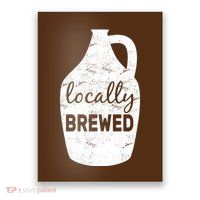 Locally Brewed Poster