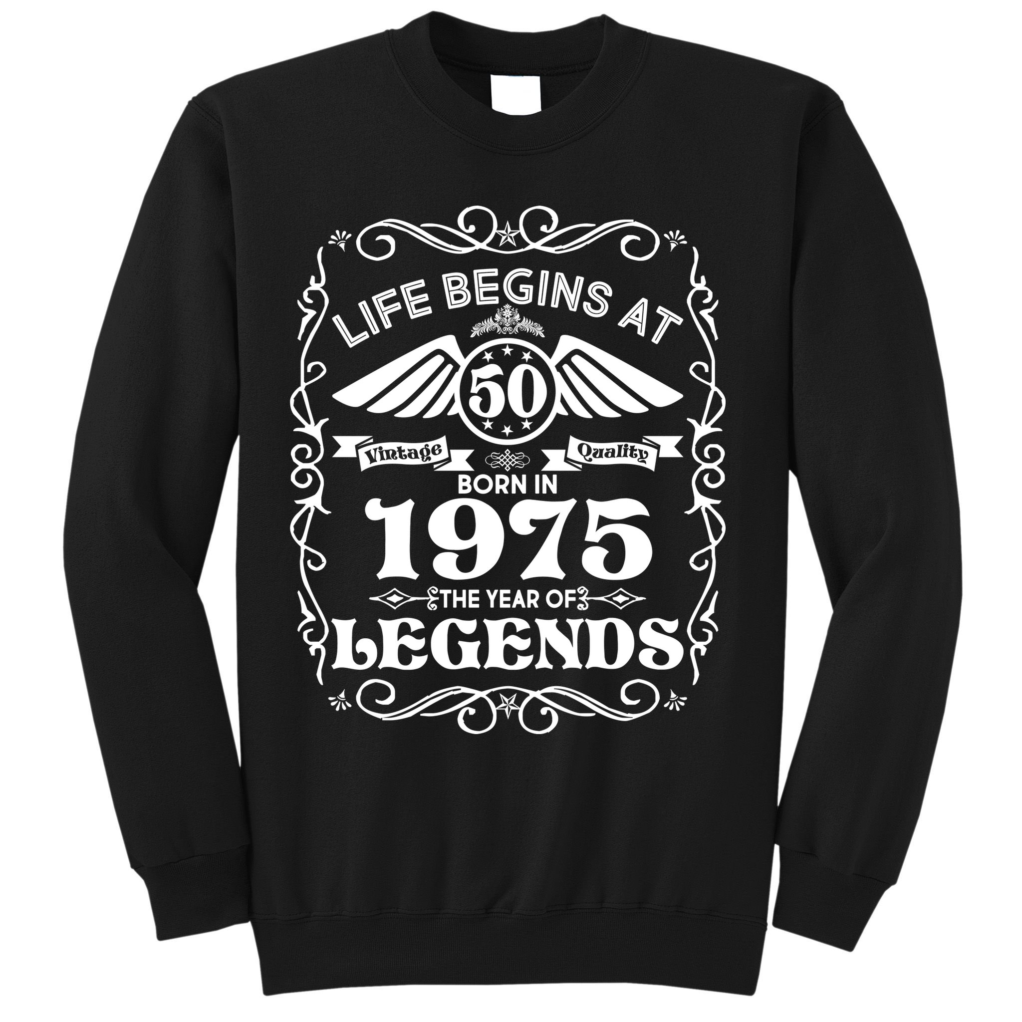 Life Begins At 50 Born In 1975 Year Of Legends Sweatshirt